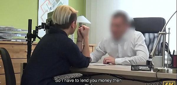  LOAN4K. Loan agent offers sexy customer credit for hard banging